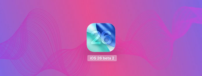 ios-beta2 ios 26 beta 2